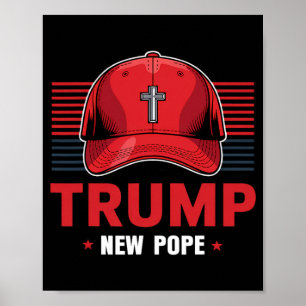 Trump Pope New Pope President Wants To Become New Poster