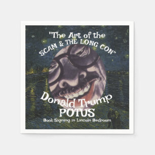 Trump POTUS "The Lie Scam Con Art of" Book Signing Napkin