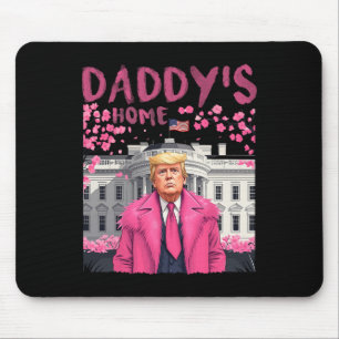 Trump President Again Daddy's Home Take America Ck Mouse Pad