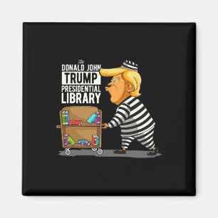 Trump Presidential Library Funny Anti Trump Magnet