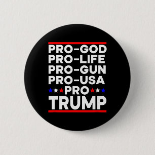 Trump Pro Gun Pro Life Pro God Pro Usa Republican  6 Cm Round Badge