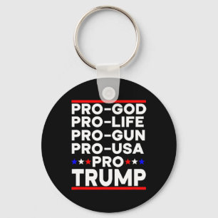 Trump Pro Gun Pro Life Pro God Pro Usa Republican Key Ring