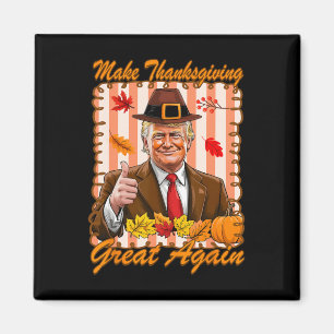 Trump Pumpkin Funny Make Thanksgiving Great Again  Magnet