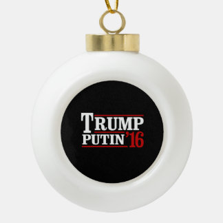 Trump Putin 2016 Ceramic Ball Christmas Ornament