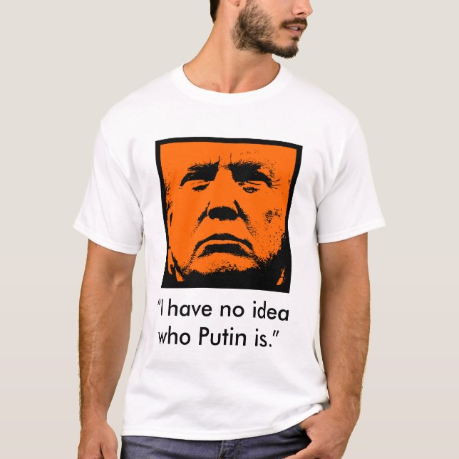 Trump Putin Quote Shirt (Front)
