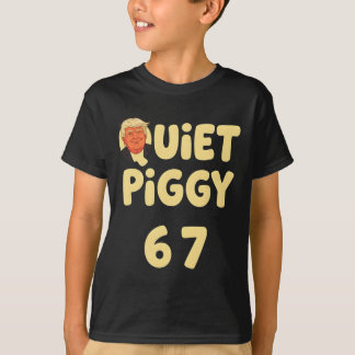 Trump Quiet Piggy Funny Political Meme Pig Lover O T-Shirt