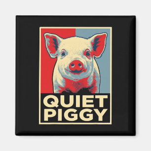Trump Quiet Piggy Funny Political Meme Retro 6 7 O Magnet