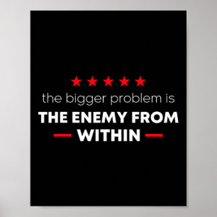 Trump Quote The Bigger Problem Is The Enemy From W Poster
