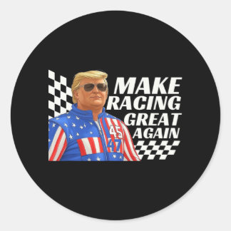 Trump Race Make Racing Great Again Men's Women's  Classic Round Sticker