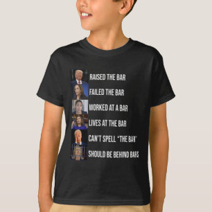 Trump Raised The Bar Failed The Bar T-Shirt