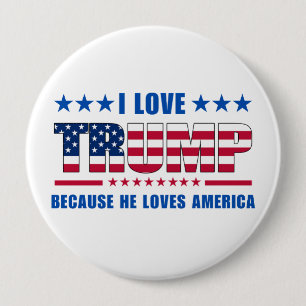 Trump Rally I Love Trump Because He Loves America 10 Cm Round Badge