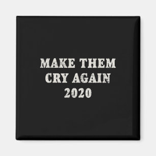 Trump Re-election Make Them Cry Again Distressed  Magnet
