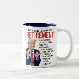 Trump Retirement Greeting Two-Tone Coffee Mug