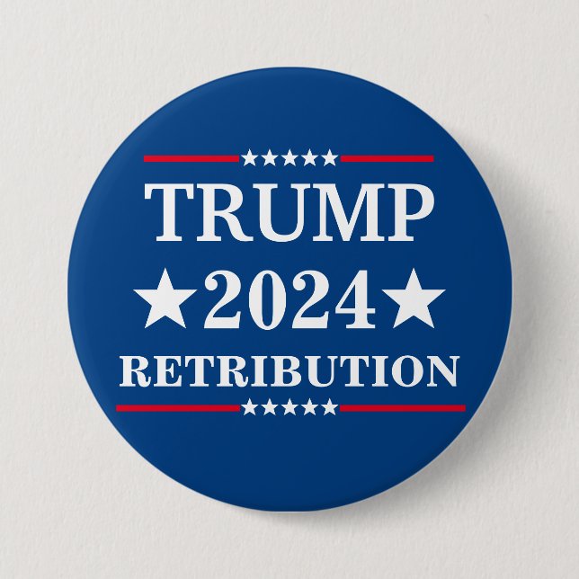 Trump Retribution  7.5 Cm Round Badge (Front)