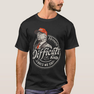 Trump Retro Honest And Difficult Takes No T-Shirt