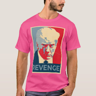 Trump Revenge Mugshot Real Official Prison Mug Sho T-Shirt
