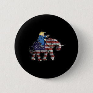 Trump Riding Elephant Republicans Shirt Gift 6 Cm Round Badge