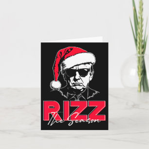 Trump Rizz The Season Christmas Funny Donald Trump Card