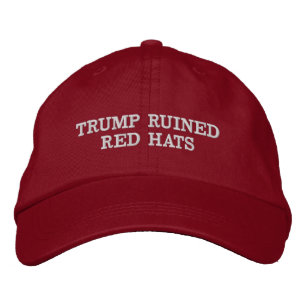 Trump Ruined Red Hats