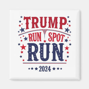 Trump Run Spot Run Funny Election Debate  Magnet