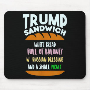 Trump Sandwich Small Pickle Political Sarcasm  Mouse Pad