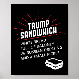 Trump Sandwich White Bread Full Of Loney Russian D Poster