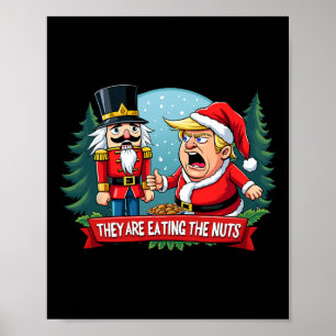 Trump Santa Claus With Nutcracker They Are Eating  Poster