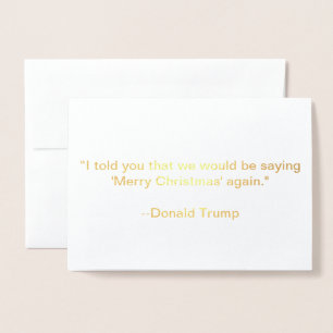 Trump: saying Merry Christmas again. Foil Card