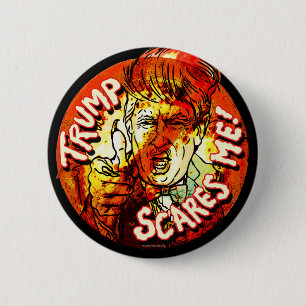Trump Scares Me 2016 6 Cm Round Badge