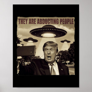 Trump Selfie Ufo Alien Abduction Poster