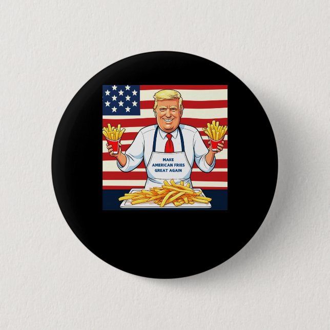 Trump Serving Mcdonalds Fries  6 Cm Round Badge (Front)