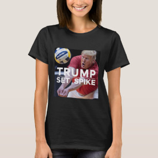 Trump Set Spike Funny Political Volleyball Player T-Shirt