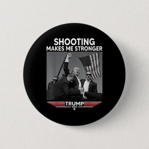 Trump Shooting Makes Me Stronger Shooting  6 Cm Round Badge