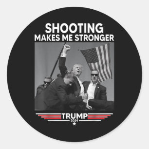 Trump Shooting Makes Me Stronger Shooting Classic Round Sticker