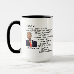 Trump Sister Coffee Mug Gift for sister Funny