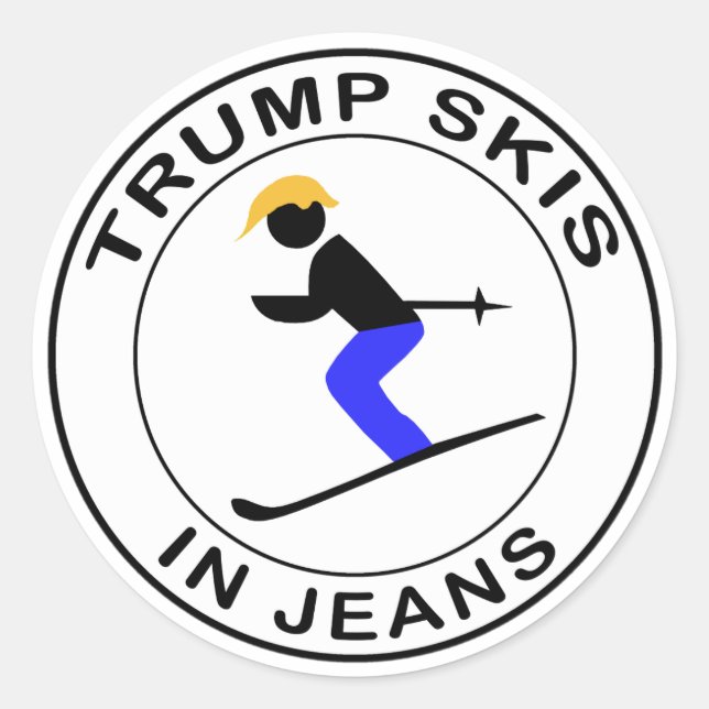 Trump Skis In Jeans Classic Round Sticker (Front)