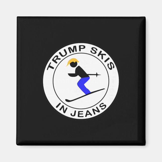 Trump Skis In Jeans  Magnet (Front)