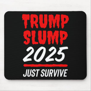 Trump Slump 2025 Just Survive - Blood-red Stock Ma Mouse Pad