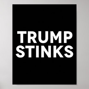 Trump Smells Bad Stinks  Poster