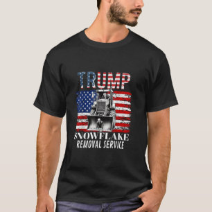 Trump Snowflake Removal Service Funny Donald Trump T-Shirt