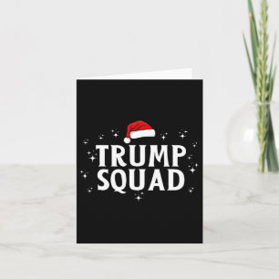 Trump Squad Trump Team Funny Xmas Christmas Trump  Card