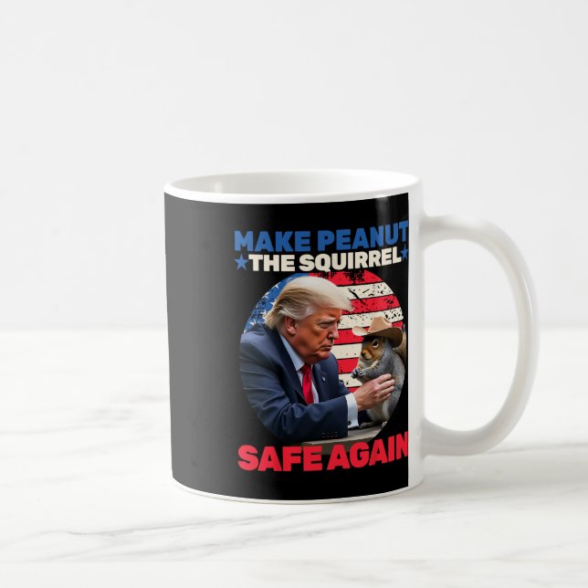 Trump Squirrel Make Peanut Squirrel Safe Again Tru Coffee Mug (Right)