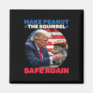 Trump Squirrel Make Peanut Squirrel Safe Again Tru Magnet