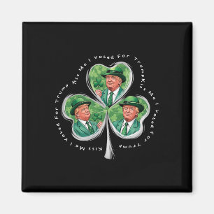 Trump St Patrick's Day 2025 Funny Kiss Me I Voted Magnet