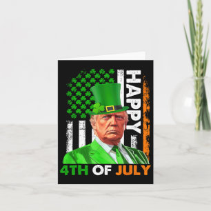 Trump St Patricks Day Happy 4th Of July Us Flag Sh Card