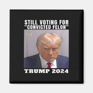 Trump Still Voting For Convicted Felon Political Magnet