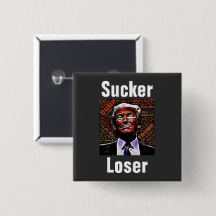 Trump Sucker/Loser Button