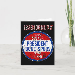 Trump Sucker Loser We Respect Our Military Card