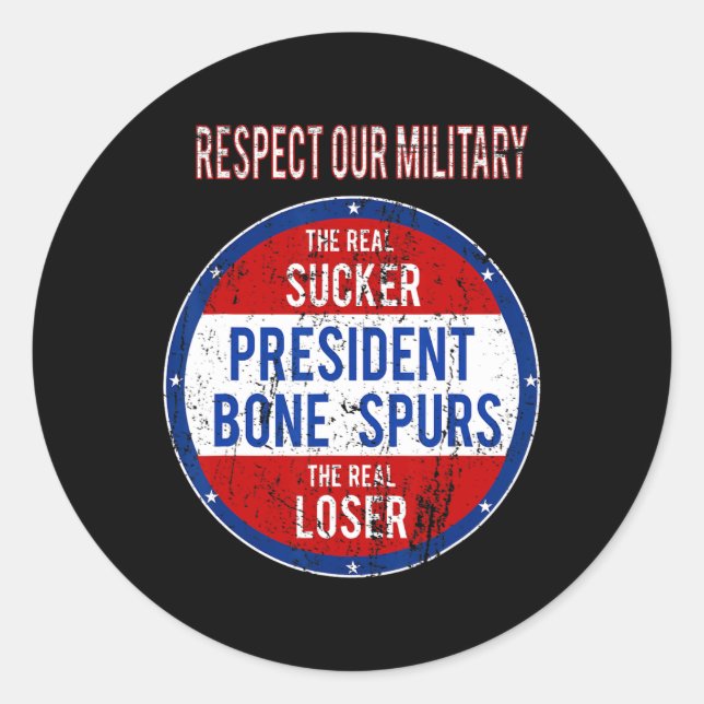 Trump Sucker Loser We Respect Our Military  Classic Round Sticker (Front)
