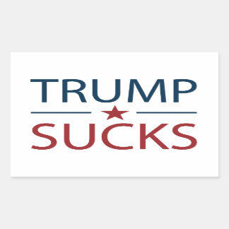 Trump Sucks Anti Trump  Rectangular Sticker